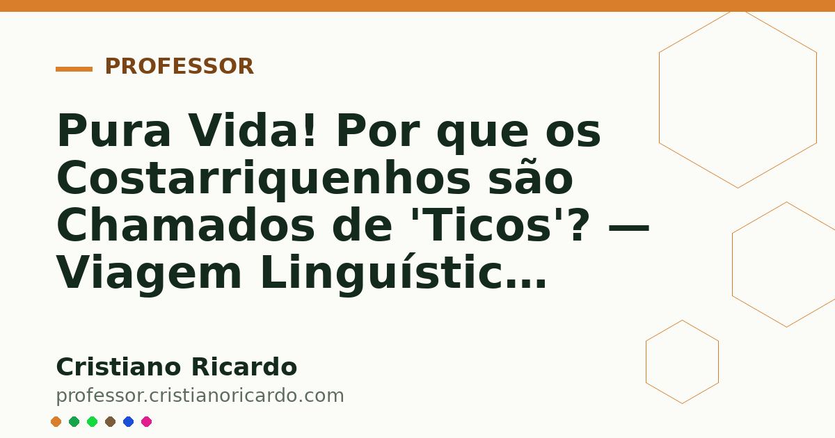 Card OG automático: Pura Vida! Por que os Costarriquenhos são Chamados de 'Ticos'? — Viagem Linguística 2006
