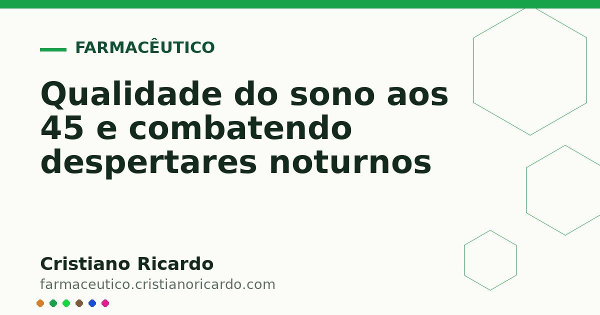 Card OG automático: Qualidade do sono aos 45 e combatendo despertares noturnos