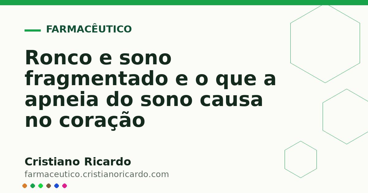 Card OG automático: Ronco e sono fragmentado e o que a apneia do sono causa no coração