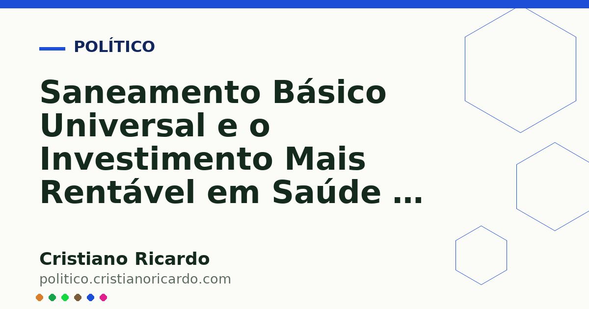 Card OG automático: Saneamento Básico Universal e o Investimento Mais Rentável em Saúde e Meio Ambiente