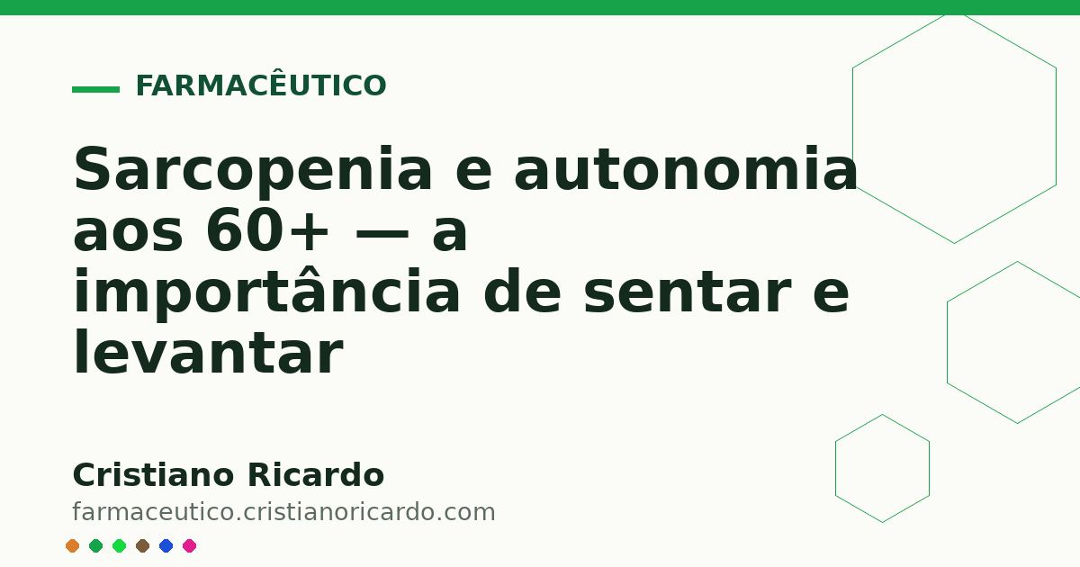 Card OG automático: Sarcopenia e autonomia aos 60+ — a importância de sentar e levantar