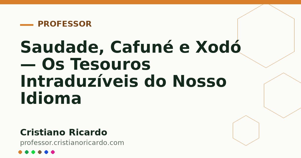 Card OG automático: Saudade, Cafuné e Xodó — Os Tesouros Intraduzíveis do Nosso Idioma