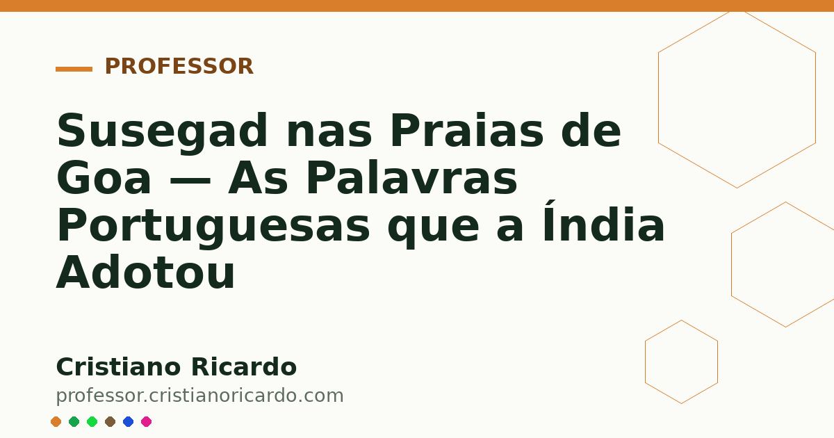 Card OG automático: Susegad nas Praias de Goa — As Palavras Portuguesas que a Índia Adotou