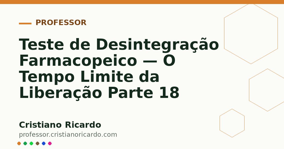 Card OG automático: Teste de Desintegração Farmacopeico — O Tempo Limite da Liberação Parte 18