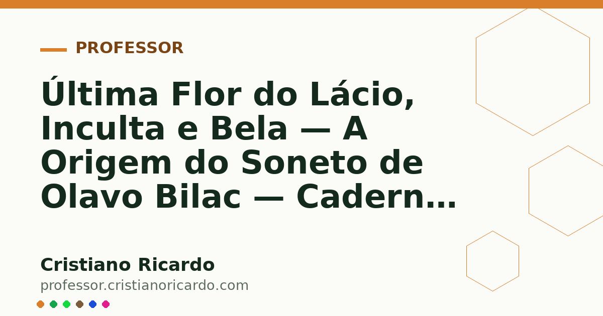 Card OG automático: Última Flor do Lácio, Inculta e Bela — A Origem do Soneto de Olavo Bilac — Caderno de Gramática 2022